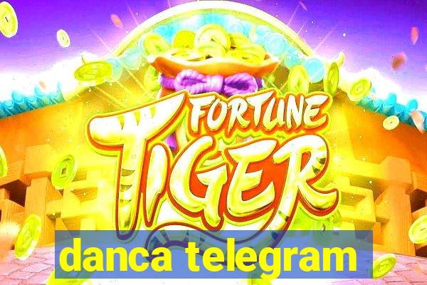 danca telegram